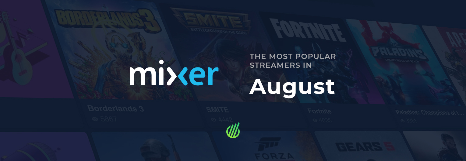 The most popular streamers of August on Mixer