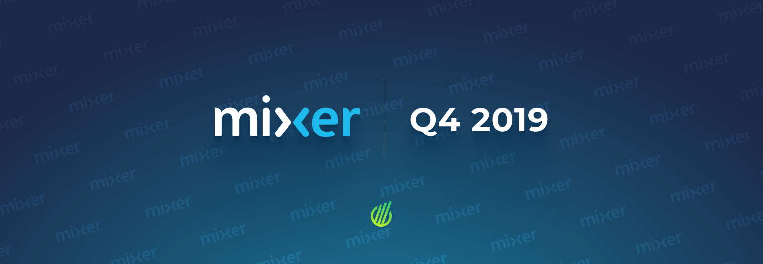 Mixer's Q4 2019 results