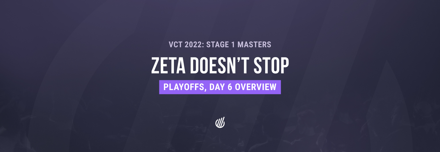LOUD in Grand final; ZETA keeps surprising — VCT 2022 Stage 1 Masters Playoffs