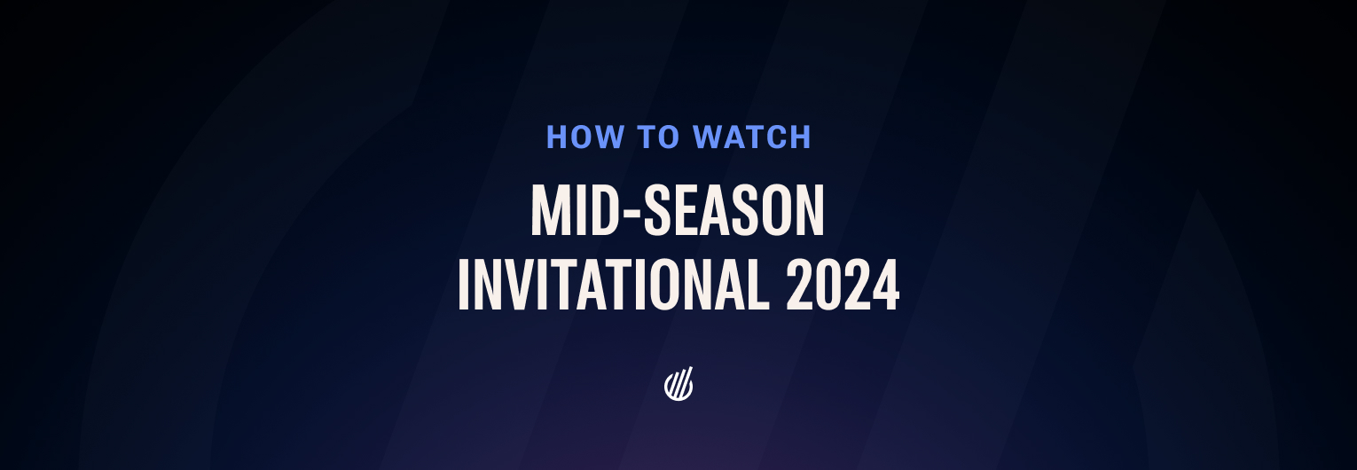 How to Watch Mid-Season Invitational 2024