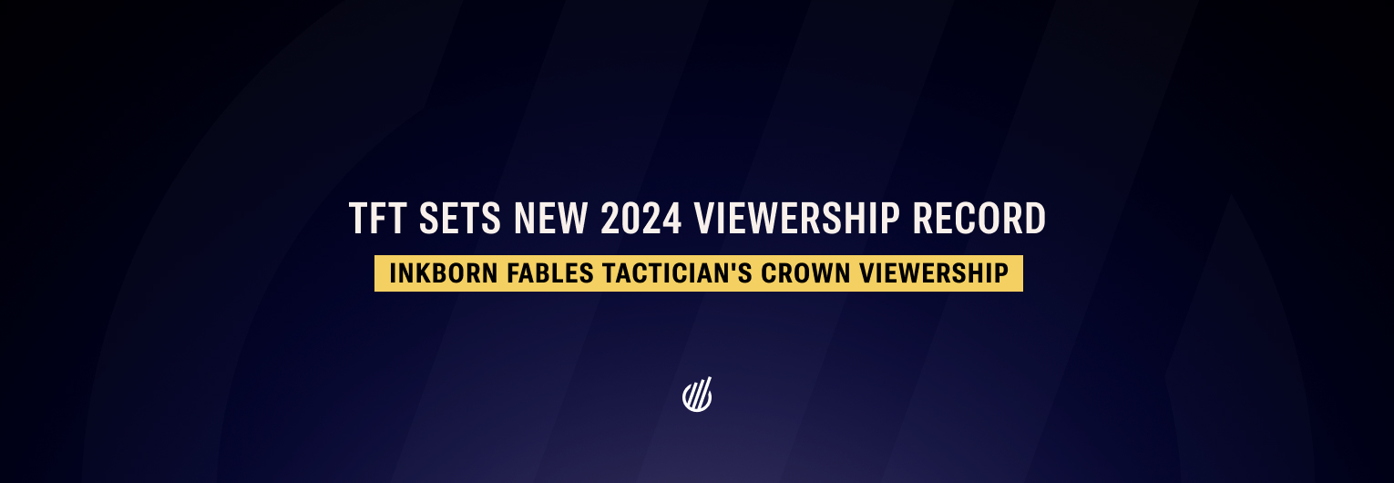 Riot Games’ Inkborn Fables Tactician’s Crown set a new 2024 viewership milestone for TFT
