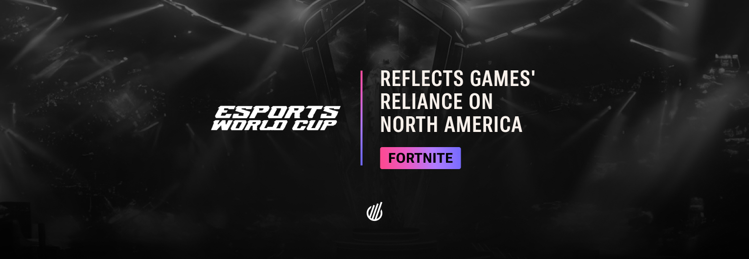 Fortnite x Esports World Cup 2024 reflects games' reliance on North American market