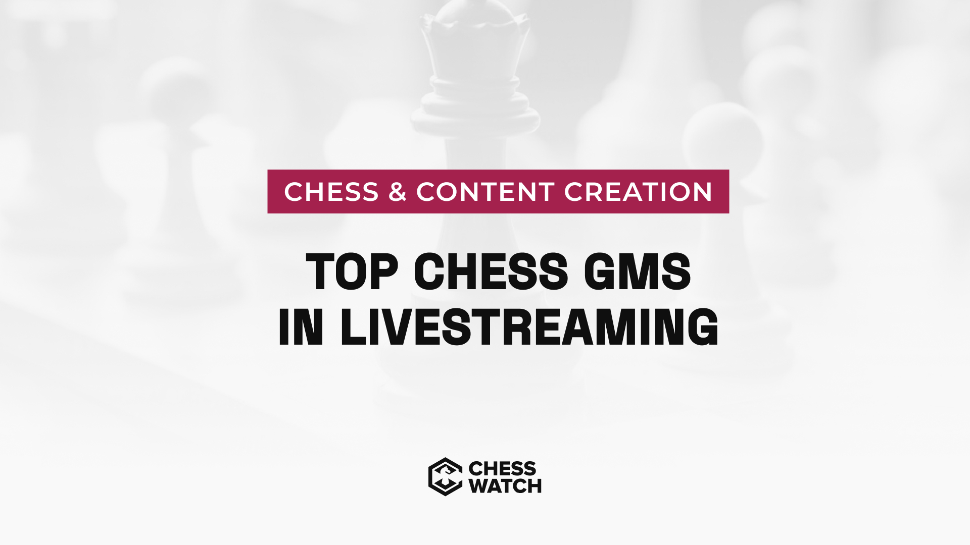Top chess Grandmasters streaming on Twitch & YouTube in 2025