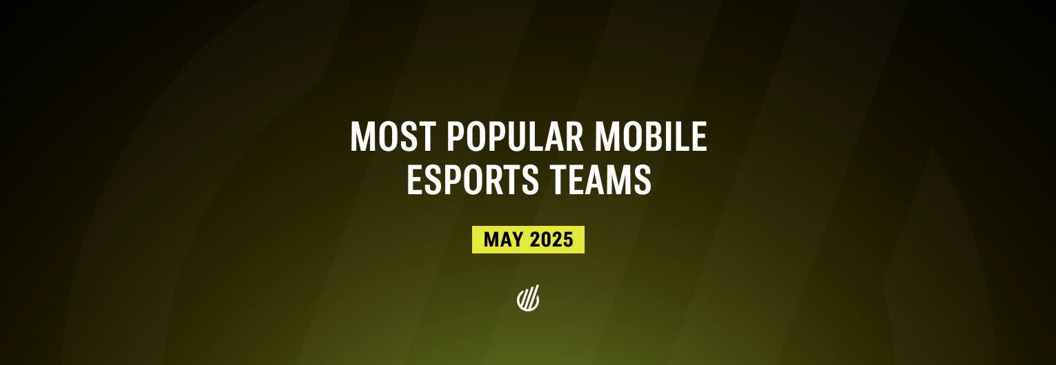Most popular mobile esports teams of May 2025
