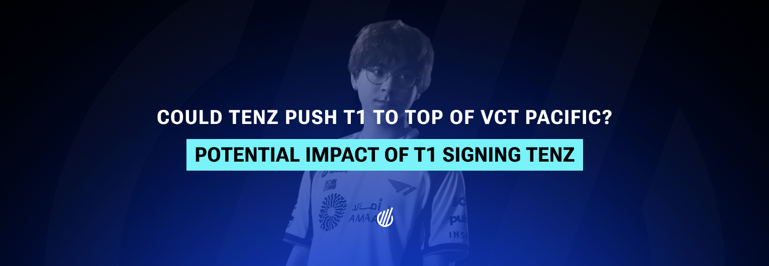 TenZ’s co-streams could launch T1 ahead of Korean rivals Gen.G and DRX in Valorant